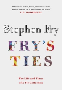 Stephen Fry - Fry's Ties.