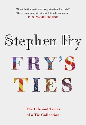 Stephen Fry - Fry's Ties.