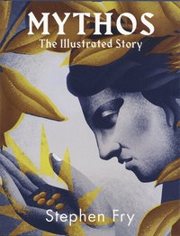 Stephen Fry - Mythos - The Illustrated Story.