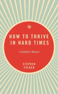 How to Thrive in Hard Times