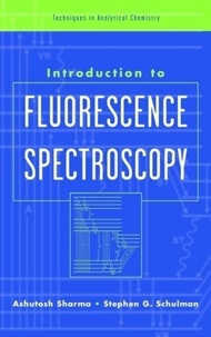 Stephen-G Schulman et Ashutosh Sharma - Introductiln To Fluorescence Spectroscopy.