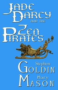  Stephen Goldin et  Mary Mason - Jade Darcy and the Zen Pirates - The Rehumanization of Jade Darcy, #2.