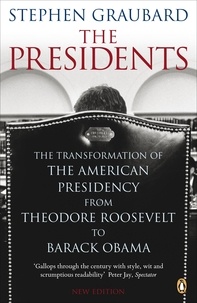Stephen Graubard - The Presidents.