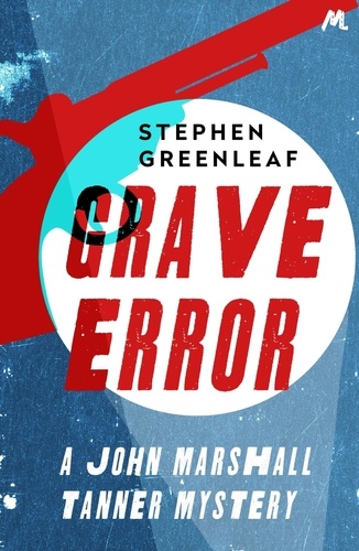 Grave Error. The First John Marshall Tanner Investigation