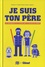 Je suis ton père. Les personnages de la culture geek au secours des parents