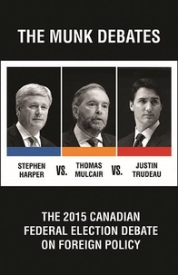 Stephen Harper et Thomas Mulcair - The 2015 Canadian Federal Election Debate on Foreign Policy - The Munk Debates.