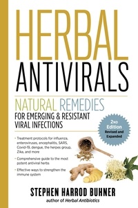 Stephen Harrod Buhner - Herbal Antivirals, 2nd Edition - Natural Remedies for Emerging &amp; Resistant Viral Infections.