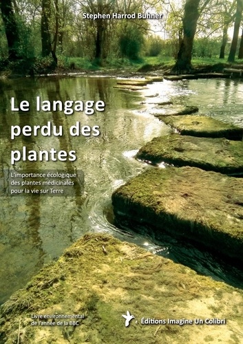 Le langage perdu des plantes. L'importance écologique des plantes médicinales pour la vie sur Terre