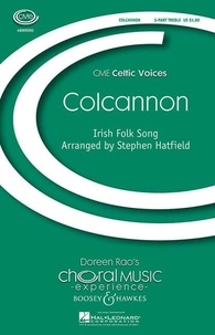 Stephen Hatfield - Choral Music Experience  : Colcannon - Irish Folk Song. women's choir (SSA). Partition de chœur..
