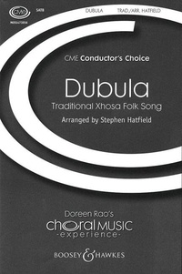 Stephen Hatfield - Choral Music Experience  : Dubula - Traditional Xhosa Folk Song. mixed choir (SATB). Partition de chœur..