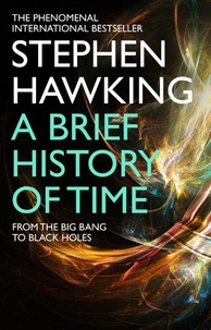 Stephen Hawking - A Brief History of Time - From the Big Bang to Black Holes.