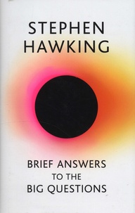 Stephen Hawking - Brief Answers to the Big Questions.