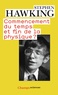 Stephen Hawking - Commencement du temps et fin de la physique ?.