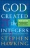 God Created The Integers. The Mathematical Breakthroughs that Changed History