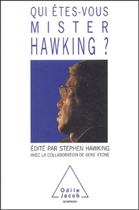 Stephen Hawking - Qui êtes-vous Mister Hawking ?.