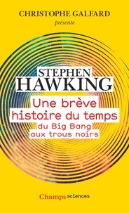 Stephen Hawking - Une brève histoire du temps - Du Big Bang aux trous noirs.