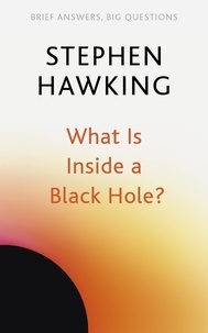 Stephen Hawking - What Is Inside a Black Hole?.