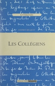 Stephen Hecquet - Les Collégiens.