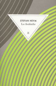 Stephen Heim - Les architectes.