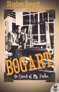  Stephen Humphrey Bogart - Bogart: In Search of My Father.