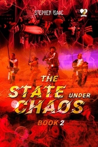  Stephen Isaac - The State Under Chaos - Book 2.