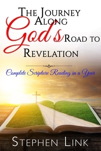  Stephen J Link - The Journey Along God's Road to Revelation.