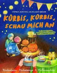Kürbis, Kürbis, schau mich an - Kürbislieder, Herbstsongs &amp; Halloweenhits