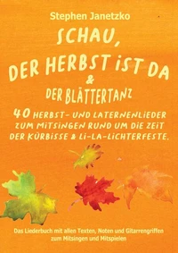 Schau, der Herbst ist da &amp; Der Blättertanz