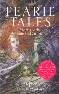 Stephen Jones - Fearie Tales - Stories of Grimm and Gruesome.
