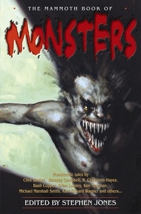 Stephen Jones - The Mammoth Book of Monsters.