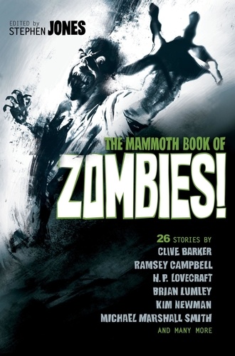 The Mammoth Book of Zombies. 20th Anniversary Edition