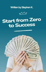 Start from Zero to Success
