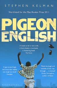 Stephen Kelman - Pigeon English.