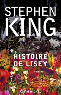 Stephen King et Stephen King - Histoire de Lisey.