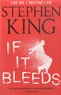 Stephen King - If It Bleeds.