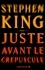 Stephen King - Juste avant le crépuscule.