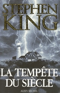 Stephen King et Stephen King - La Tempête du siècle.