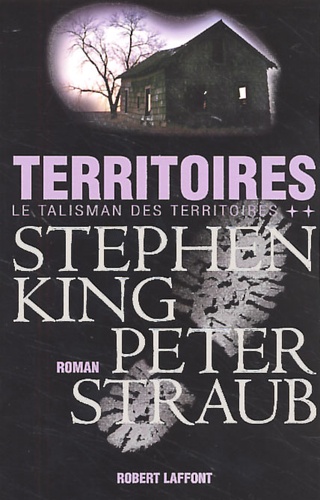 Stephen King et Peter Straub - Le Talisman des Territoires Tome 2 : Territoires.