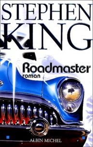 Téléchargements mobiles ebooks gratuits Roadmaster (Litterature Francaise) 9782226150769 par Stephen King 
