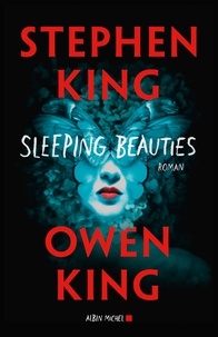 Téléchargement du magazine Ebook Sleeping beauties DJVU par Stephen King, Owen King (French Edition) 9782226400222