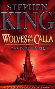 Stephen King - The Dark Tower Tome 5 : Wolves of the Calla.