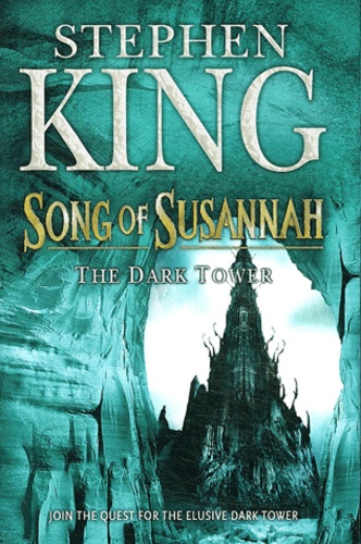 Stephen King - The Dark Tower Tome 6 : Song of Susannah.