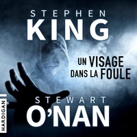 Stephen King et Stewart O'Nan - Un visage dans la foule.