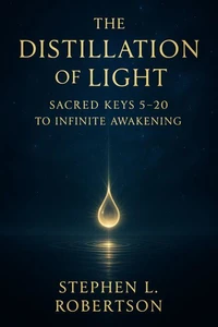 The Distillation of Light: Sacred Keys 5–20