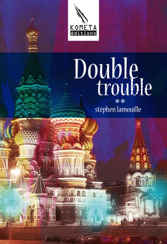 Stephen Lamouille - Double trouble.
