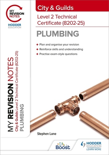 My Revision Notes: City &amp; Guilds Level 2 Technical Certificate in Plumbing (8202-25)
