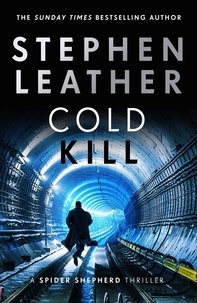 Stephen Leather - Cold Kill - The 3rd Spider Shepherd Thriller.