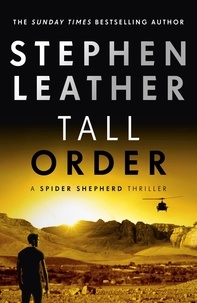 Stephen Leather - Tall Order - The 15th Spider Shepherd Thriller.