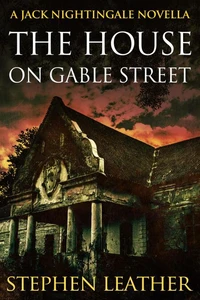 The House On Gable Street (A Jack Nightingale Novella)