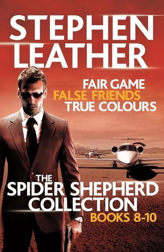 The Spider Shepherd Collection 8-10 - Fair Game,... de Stephen Leather -  ePub - Ebooks - Decitre